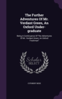 Further Adventures of Mr. Verdant Green, an Oxford Under-Graduate