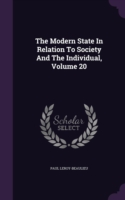 Modern State in Relation to Society and the Individual, Volume 20