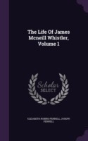 Life of James McNeill Whistler, Volume 1