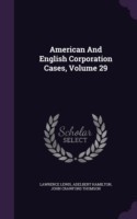 American and English Corporation Cases, Volume 29