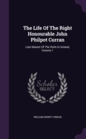Life of the Right Honourable John Philpot Curran