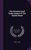 Panama Canal Under Control of the United States