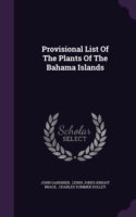 Provisional List of the Plants of the Bahama Islands