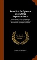 Benedicti de Spinoza Opera Qvae Svpersvnt Omia