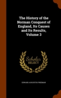 History of the Norman Conquest of England, Its Causes and Its Results, Volume 3