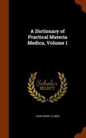 Dictionary of Practical Materia Medica, Volume 1