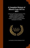 Complete History of Illinois from 1673 to 1873