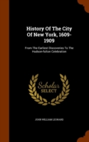 History of the City of New York, 1609-1909