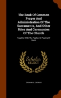 Book of Common Prayer and Administration of the Sacraments, and Other Rites and Ceremonies of the Church