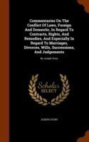 Commentaries on the Conflict of Laws, Foreign and Domestic, in Regard to Contracts, Rights, and Remedies, and Especially in Regard to Marriages, Divorces, Wills, Successions, and Judgements