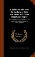 Selection of Cases on the Law of Bills and Notes and Other Negotiable Paper