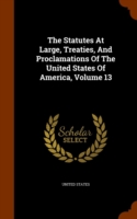 Statutes at Large, Treaties, and Proclamations of the United States of America, Volume 13