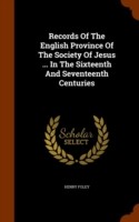 Records of the English Province of the Society of Jesus ... in the Sixteenth and Seventeenth Centuries