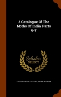 Catalogue of the Moths of India, Parts 6-7