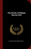 THE WORKS OF WILLIAM HARVEY, M.D