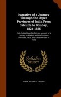 Narrative of a Journey Through the Upper Provinces of India, from Calcutta to Bombay, 1824-1825