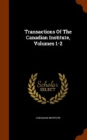 Transactions of the Canadian Institute, Volumes 1-2