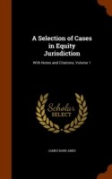 Selection of Cases in Equity Jurisdiction