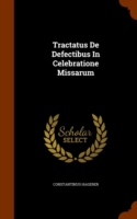 Tractatus de Defectibus in Celebratione Missarum