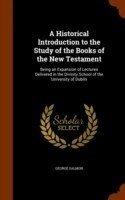 Historical Introduction to the Study of the Books of the New Testament