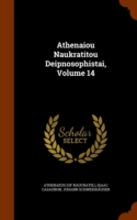 Athenaiou Naukratitou Deipnosophistai, Volume 14