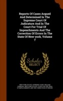 Reports of Cases Argued and Determined in the Supreme Court of Judicature and in the Court for Trial of Impeachments and the Correction of Errors in the State of New-York, Volume 7