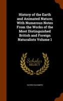 History of the Earth and Animated Nature; With Numerous Notes from the Works of the Most Distinguished British and Foreign Naturalists Volume 1