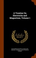 Treatise on Electricity and Magnetism, Volume 1