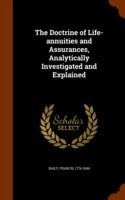 Doctrine of Life-Annuities and Assurances, Analytically Investigated and Explained