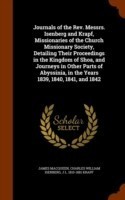 Journals of the REV. Messrs. Isenberg and Krapf, Missionaries of the Church Missionary Society, Detailing Their Proceedings in the Kingdom of Shoa, and Journeys in Other Parts of Abyssinia, in the Years 1839, 1840, 1841, and 1842