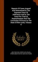 Reports of Cases Argued and Determined in the Supreme Court of Judicature and in the Court for Trial of Impeachments and the Correction of Errors in the State of New-York, Volume 9