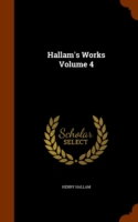 Hallam's Works Volume 4