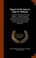 Report of the Case of John W. Webster