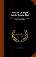 Memoir of Roger Brooke Taney, LL.D.