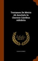 Tentamen de Metris AB Aeschylo in Choricis Cantibus Adhibitis