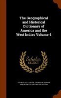 Geographical and Historical Dictionary of America and the West Indies Volume 4