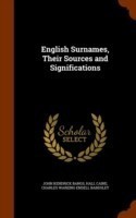 English Surnames, Their Sources and Significations