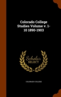 Colorado College Studies Volume V. 1-10 1890-1903