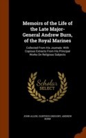 Memoirs of the Life of the Late Major-General Andrew Burn, of the Royal Marines