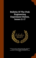 Bulletin of the Utah Engineering Experiment Station, Issues 11-17