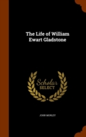 Life of William Ewart Gladstone