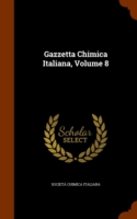 Gazzetta Chimica Italiana, Volume 8