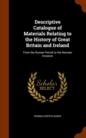 Descriptive Catalogue of Materials Relating to the History of Great Britain and Ireland