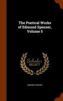 Poetical Works of Edmund Spenser, Volume 5