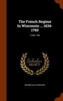 French Regime in Wisconsin ... 1634-1760 1748-1760