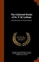 Collected Works of Dr. P. M. Latham