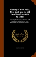 History of New Paltz, New York and Its Old Families (from 1678 to 1820)