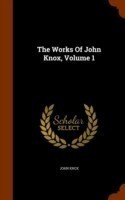 Works of John Knox, Volume 1