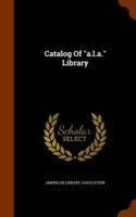Catalog of A.L.A. Library