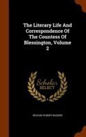 Literary Life and Correspondence of the Countess of Blessington, Volume 2